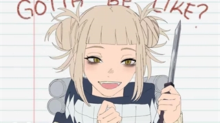 Just Be Competent [Toga Himiko]