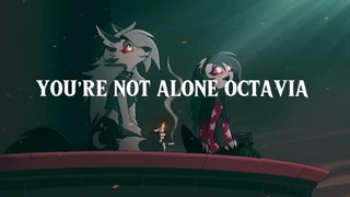4-Hold On Octavia【A Helluva Boss Loona x Octavia FanMade Song】