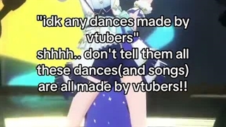 Famous Vtuber song/Dances that you might know