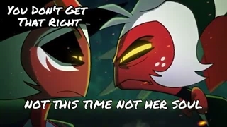 34-You Don’t Get That Right【Helluva Boss Moxxie Original Song】