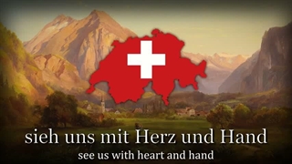 "Rufst du, mein Vaterland" - Former Anthem of Switzerland