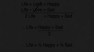زندگی نصفش شادی و نصفش غم است.(اثبات با ریاضی)